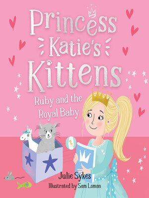 cover image of Ruby and the Royal Baby (Princess Katie's Kittens 5)